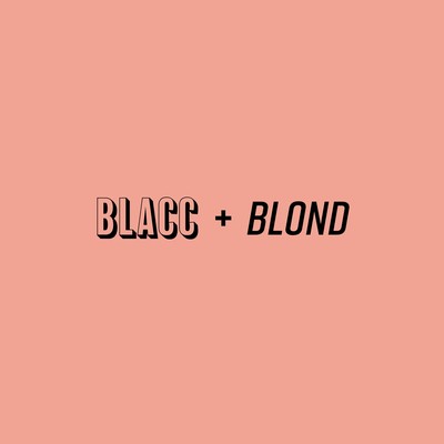 3 blacc blond 1